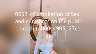 0053 - Compilation of Sex and cumshots on the public beach (ph60c4905127ce9)