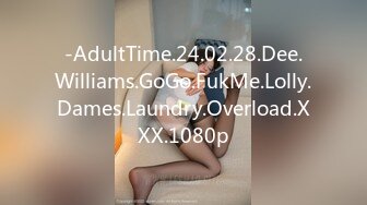 -AdultTime.24.02.28.Dee.Williams.GoGo.FukMe.Lolly.Dames.Laundry.Overload.XXX.1080p